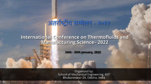 International Conference on Thermofluids and Manufacturing Science – 2022